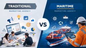 Maritime Marketing Agency vs Traditional Marketing Agency: Why Industry Expertise Matters